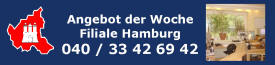 Angebot der Woche Filiale Hamburg